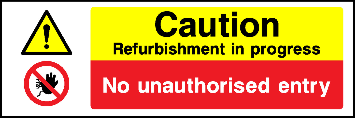 Caution Refurbishment In Progress No Unauthorised Entry Construction-Signage - CONS0047