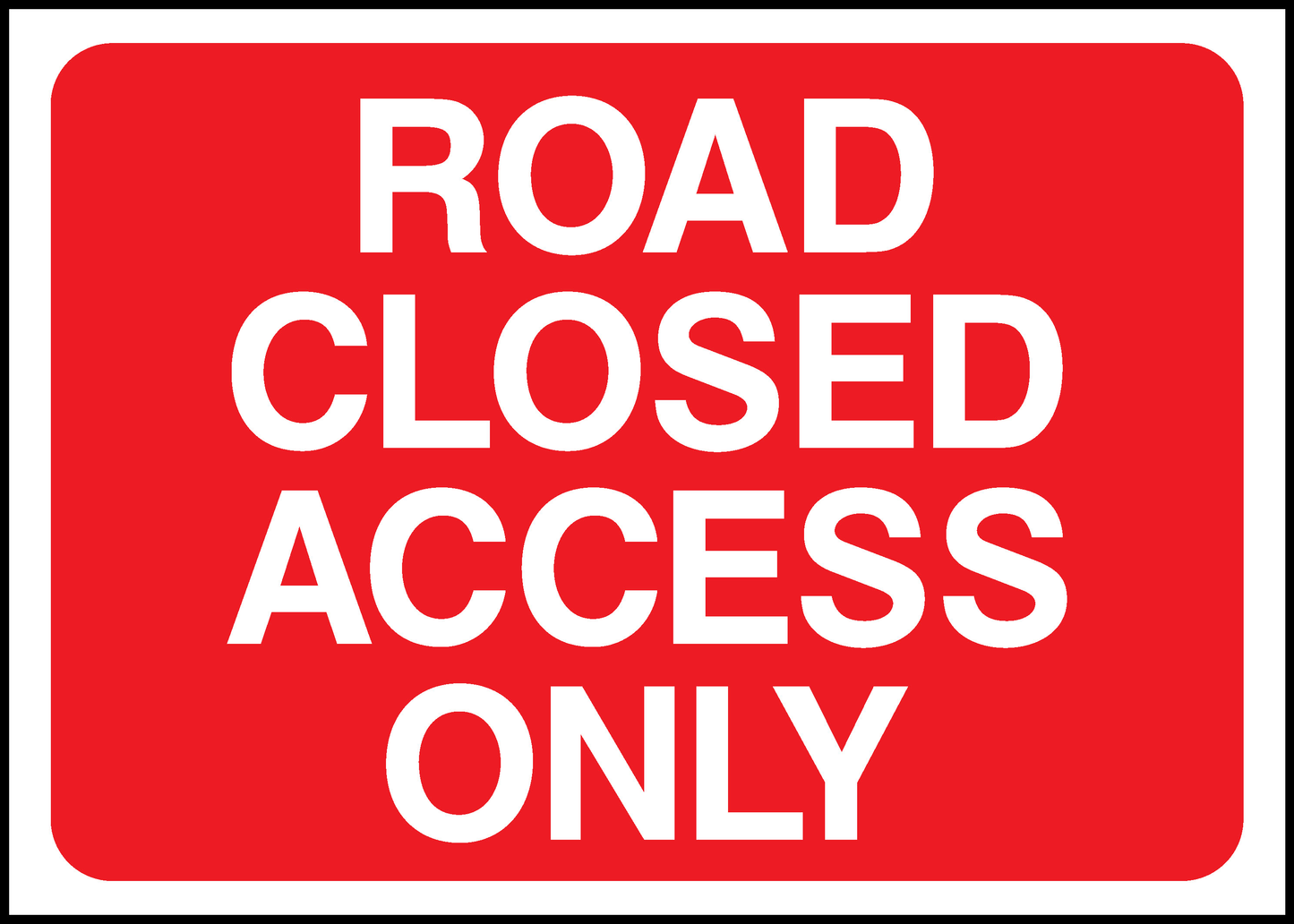 Road Closed Access Only Road Traffic Temporary Warning Signage - TEMP0017