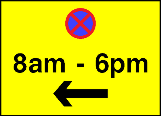 No Stopping Left Arrow 8am - 6pm Road Traffic Regulatory Signage - REGU0037