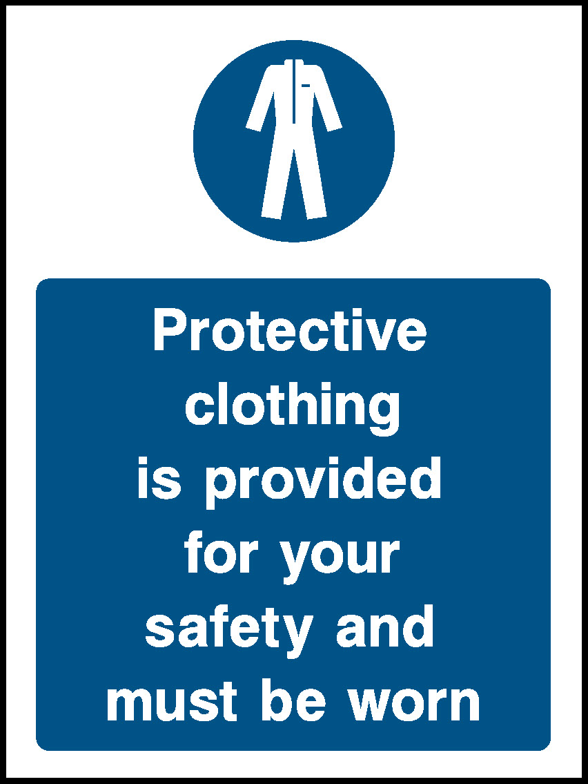 Protective Clothing Is Provided For Your Safety And Must Be Worn Mandatory Signs Protective Clothing Signage - PROT0008