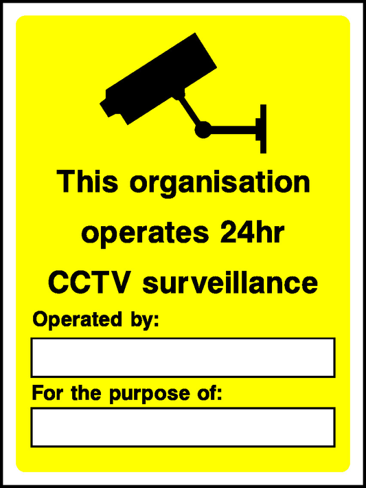 This Organisation Operates 24Hr Cctv Surveillance Operated By: For The Purpose Of: Security Signage - SECU0007