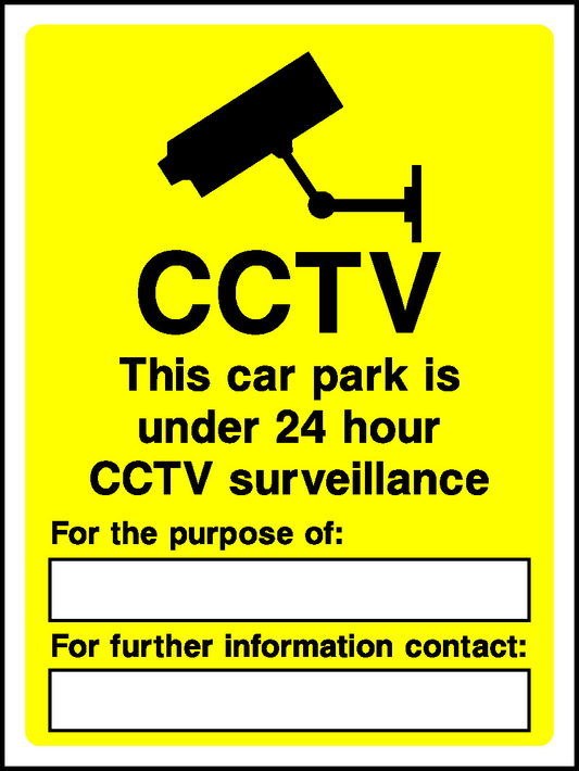 Cctv This Car Park Is Under 24 Hour Cctv Surveillance For The Purpose Of: For Further Information Contact: Security Signage - SECU0003