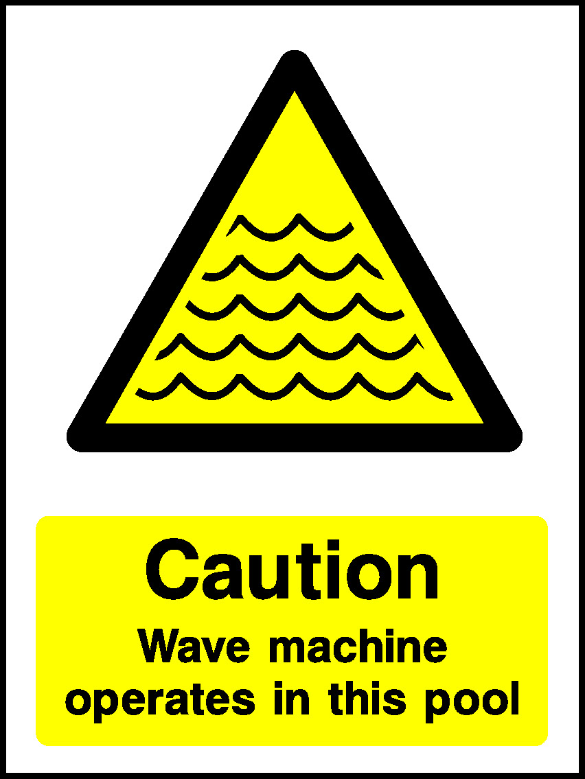 Caution Wave Machine Operates In This Pool Water Safety Signage - WATE0041