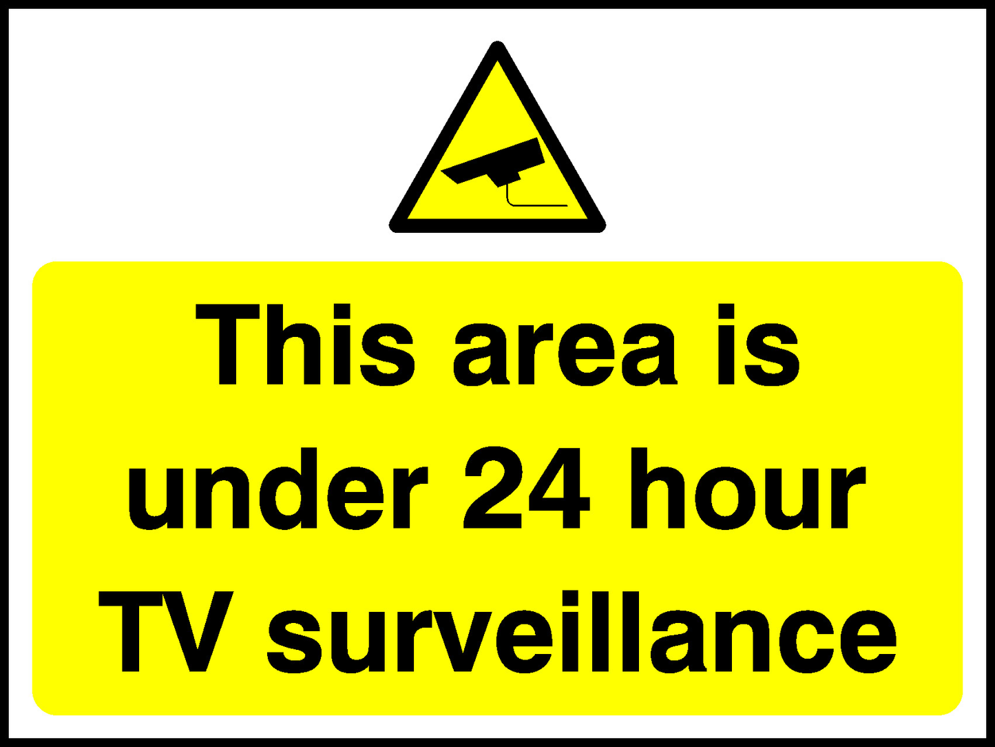 This Area Is Under 24 Hour Tv Surveillance Security Signage - SECU0050