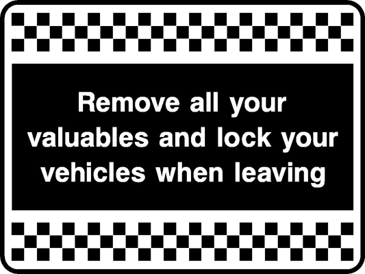 Remove All Your Valuables And Lock Your Vehicles When Leaving Security Signage - SECU0074