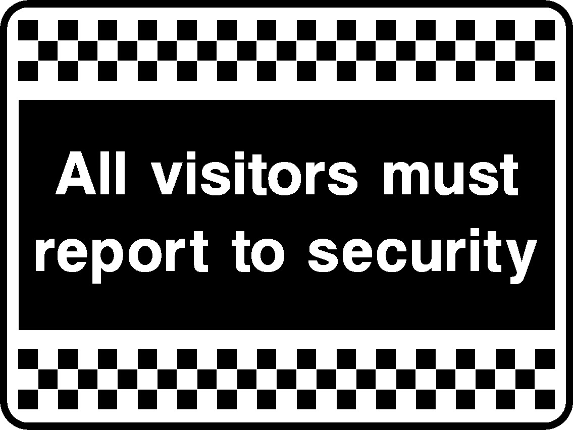 All Visitors Must Report To Security Security Signage - SECU0067