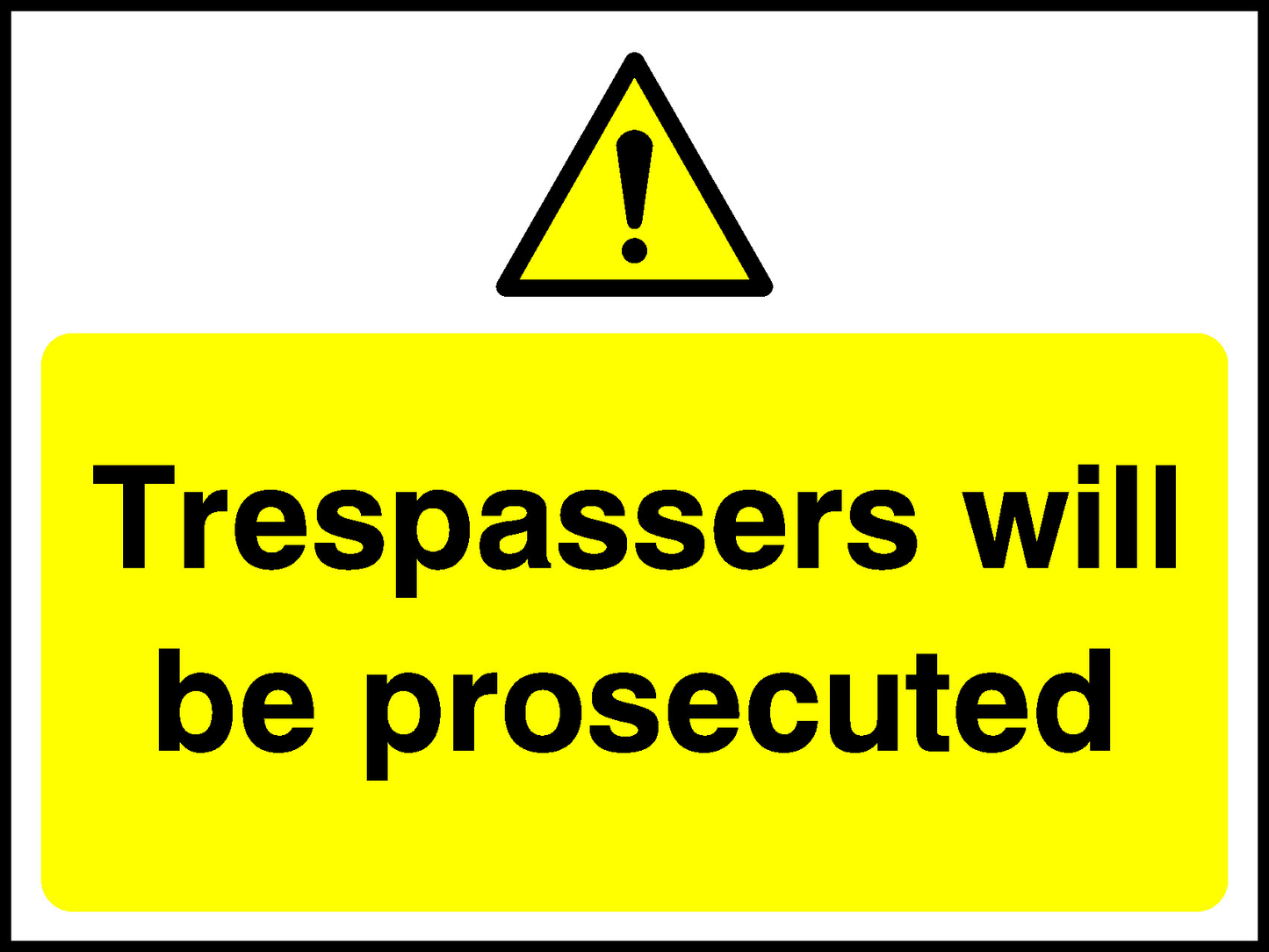 Trespassers Will Be Prosecuted Security Signage - SECU0052