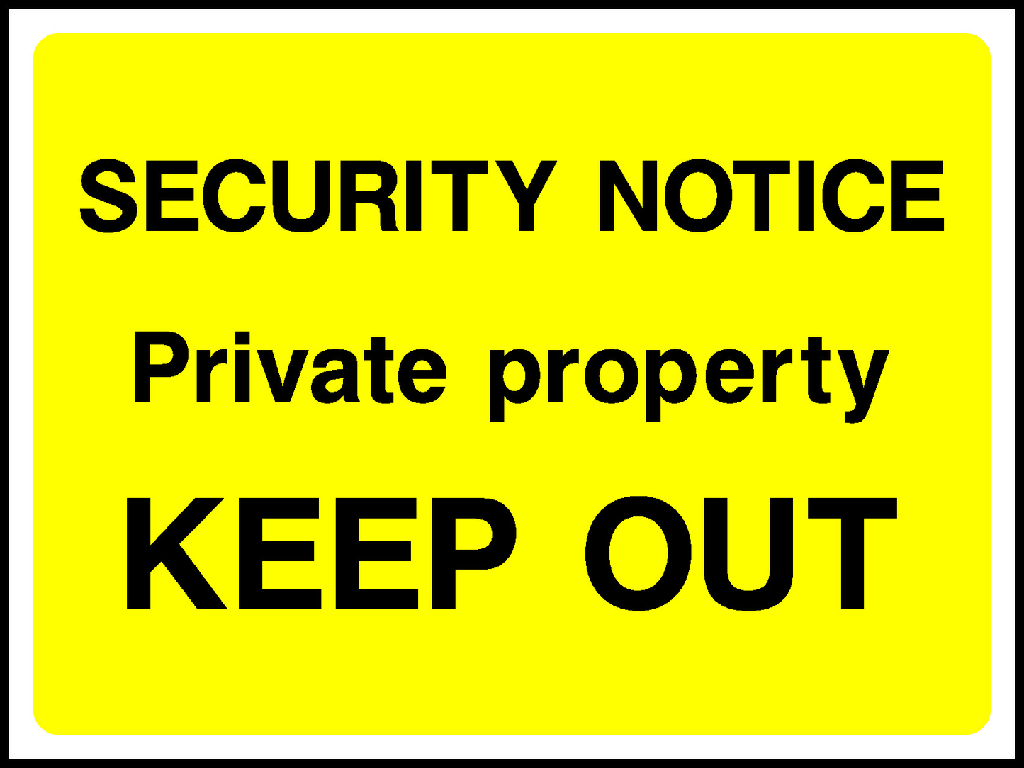 Security Notice Private Property Keep Out Security Signage - SECU0064