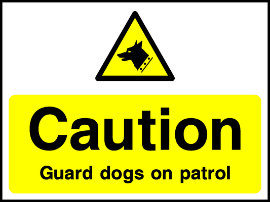 Caution Guard Dogs On Patrol Security Signage - SECU0061