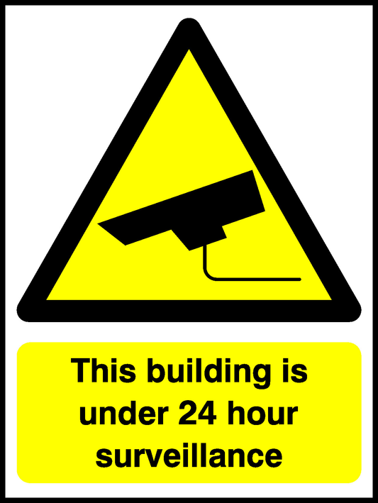 This Building Is Under 24 Hour Surveillance Security Signage - SECU0044