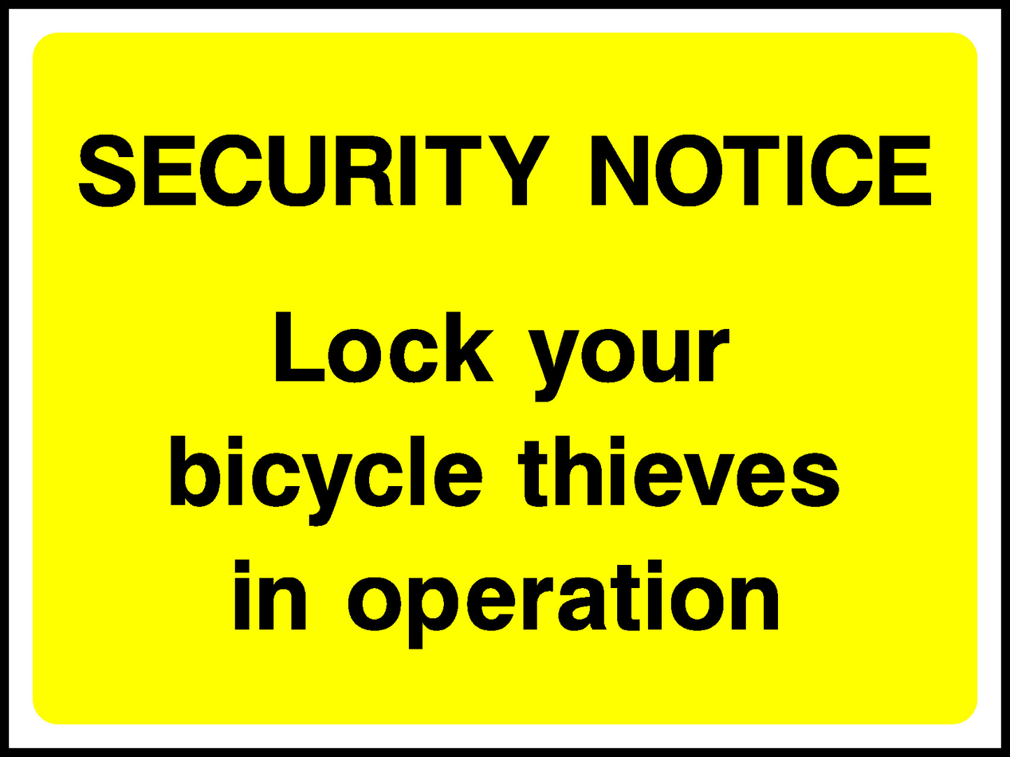 Security Notice Lock Your Bicycle Thieves In Operation Security Signage - SECU0065