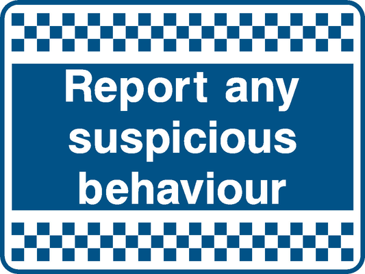 Report Any Suspicious Behaviour Security Signage - SECU0089