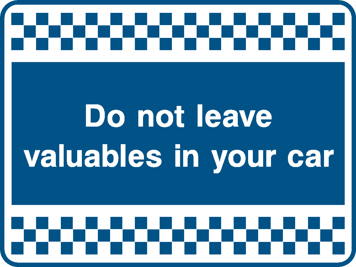 Do Not Leave Valuables In Your Car Security Signage - SECU0085