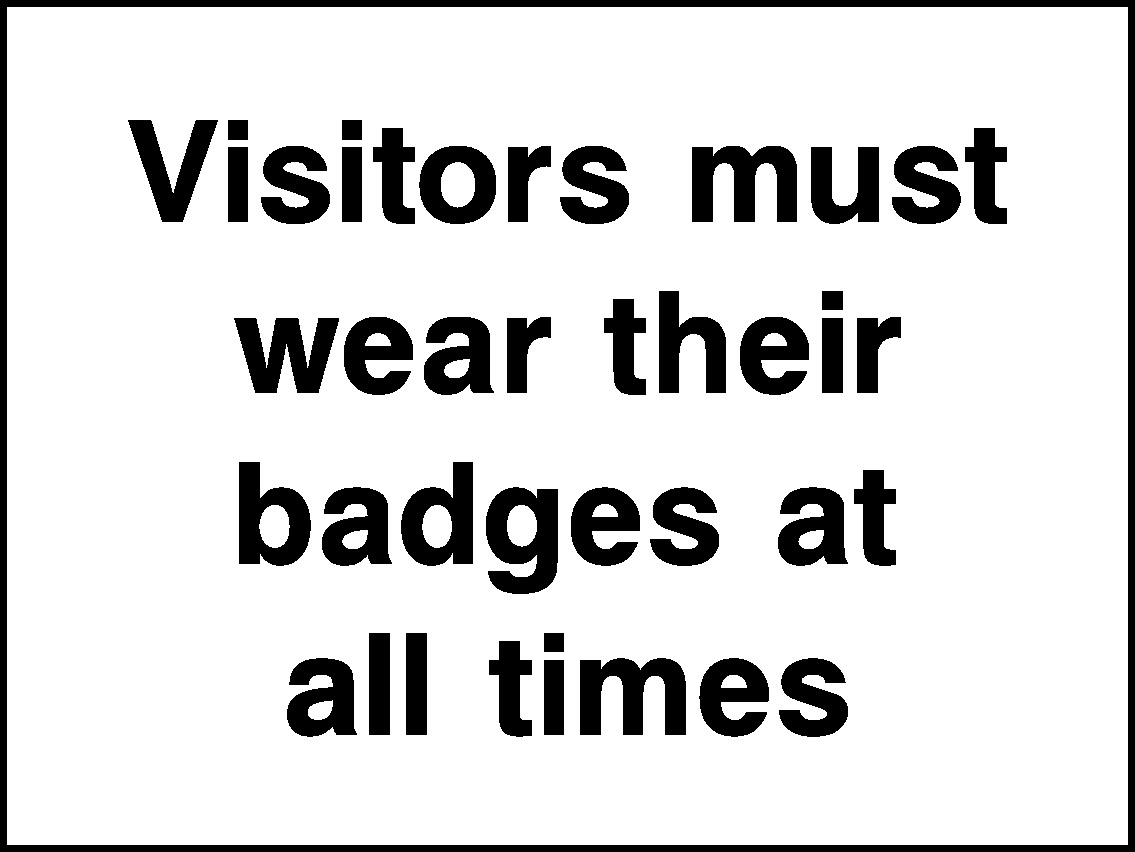 Visitors Must Wear Their Badges At All Times Security Signage - SECU0104