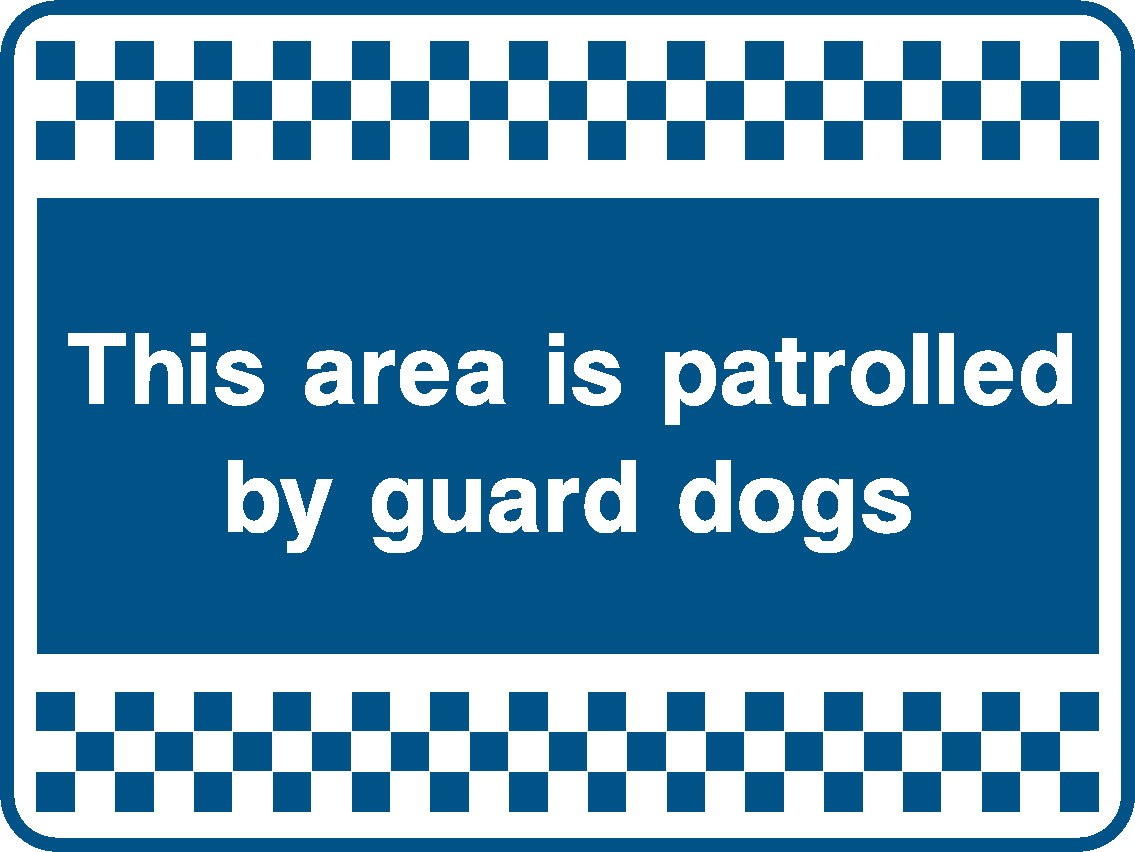 This Area Is Patrolled By Guard Dogs Security Signage - SECU0086