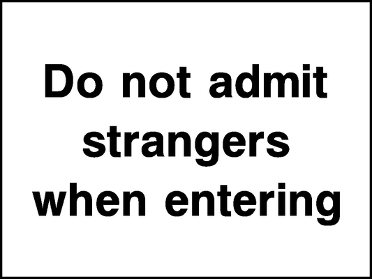 Do Not Admit Strangers When Entering Security Signage - SECU0105