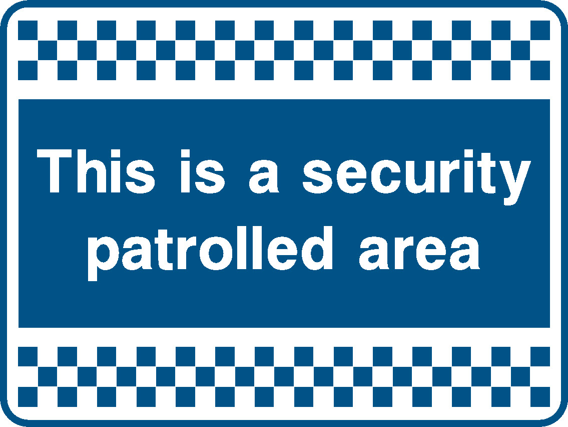 This Is A Security Patrolled Area Security Signage - SECU0083