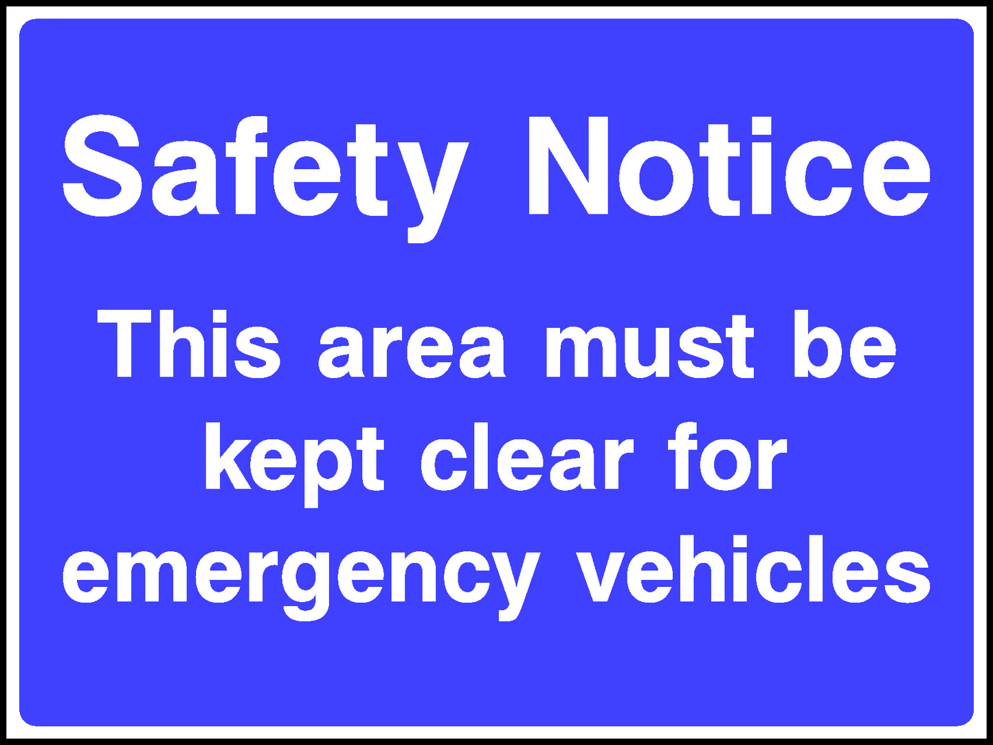 Safety Notice This Area Must Be Kept Clear For Emergency Vehicles Road Traffic Site Traffic Signage - SITE0006