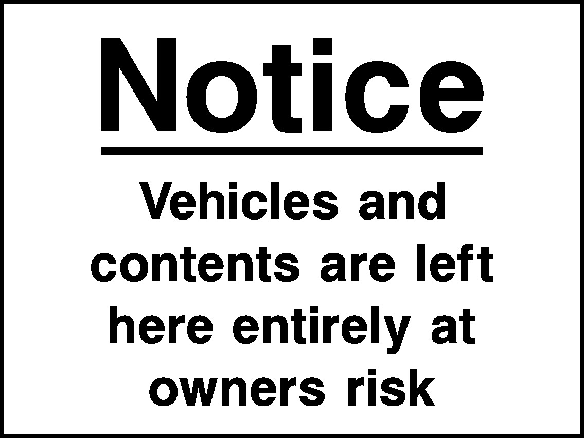 Notice Vehicles And Contents Are Left Here Entirely At Owners Risk Security Signage - SECU0100