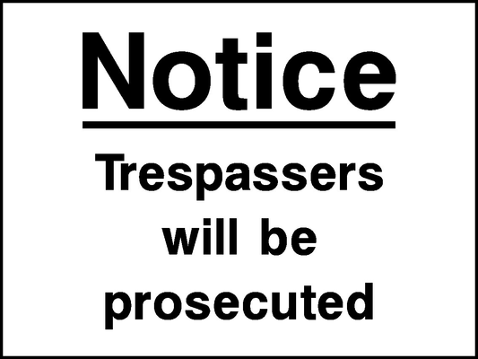 Notice Trespassers Will Be Prosecuted Security Signage - SECU0109