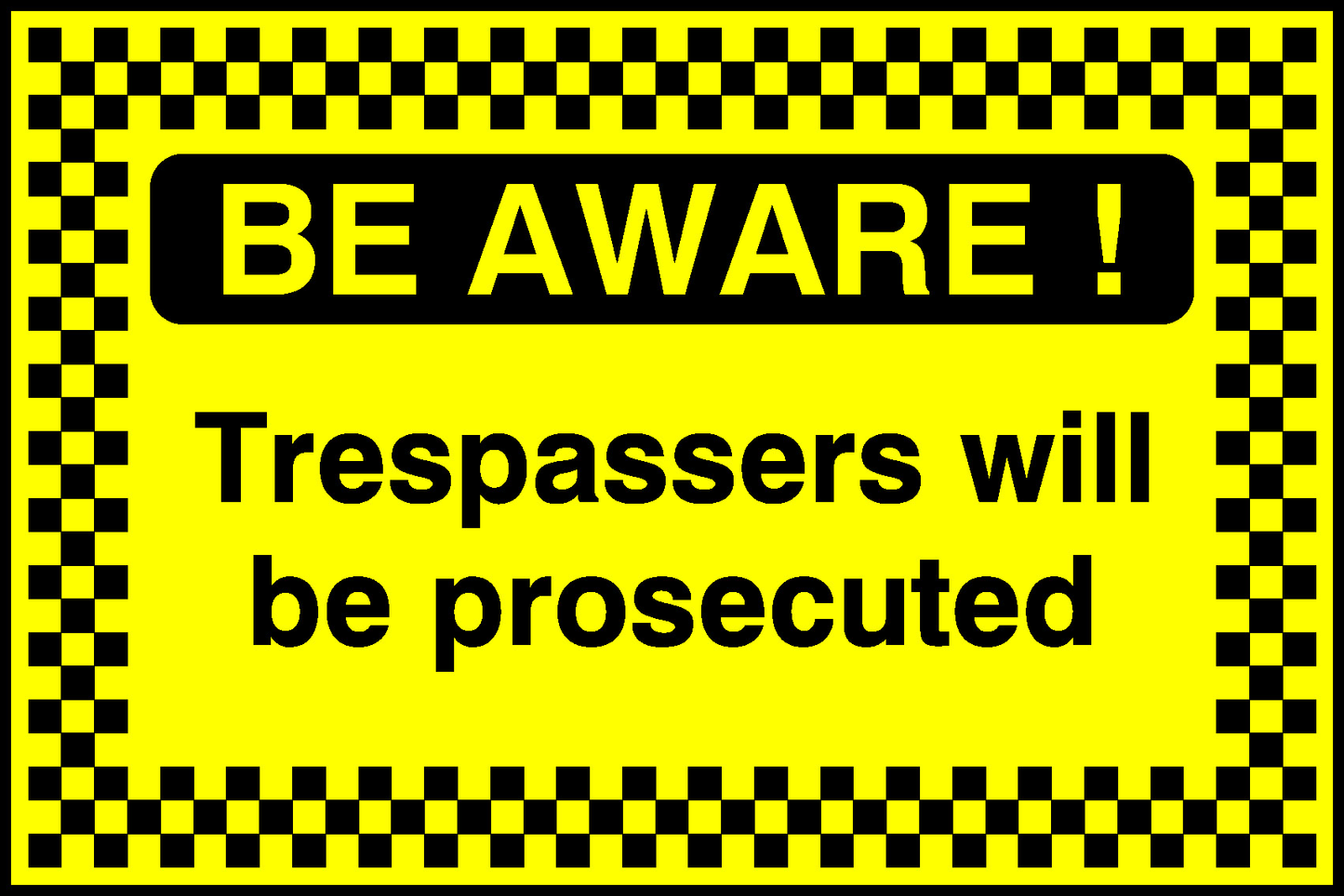 Be Aware! Trespassers Will Be Prosecuted Security Signage - SECU0092