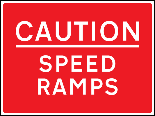 Caution Speed Ramps Road Traffic Site Traffic Signage - SITE0028